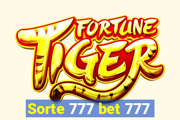 Sorte 777 bet 777